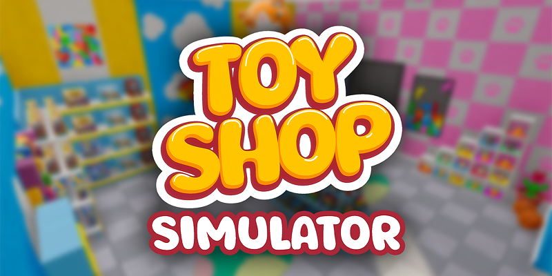 Toy Shop Simulator (Epic Games Account)