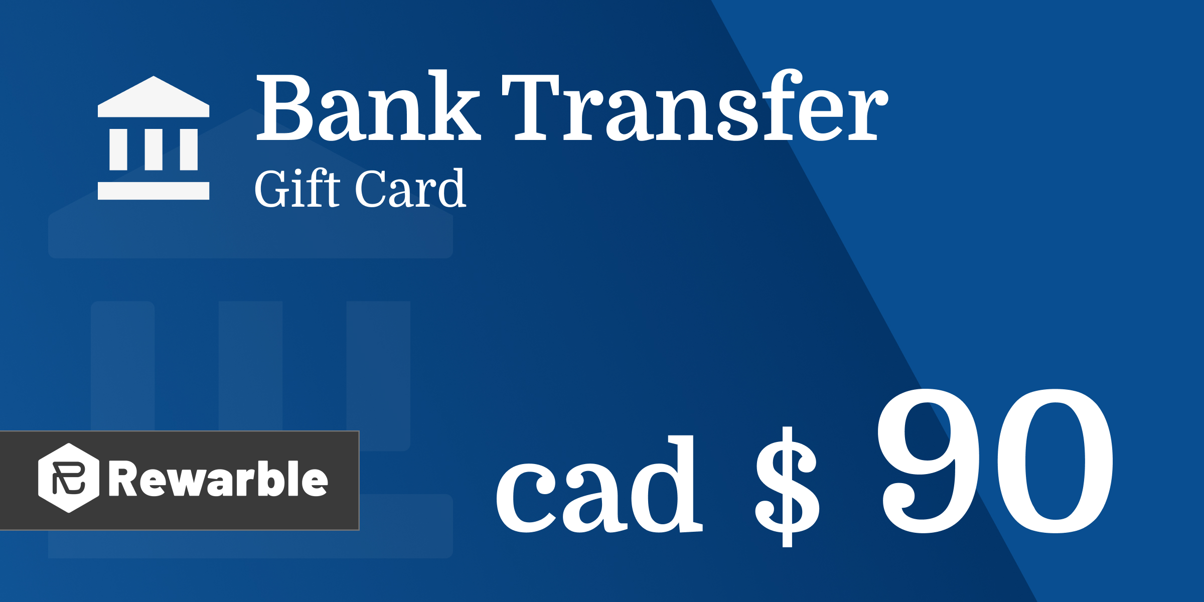 Bank Transfer Gift Card 90 CAD