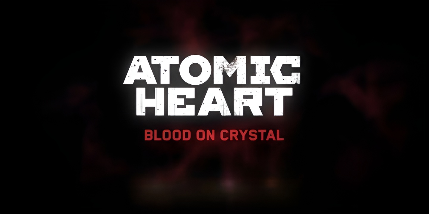 Atomic Heart Blood on Crystal