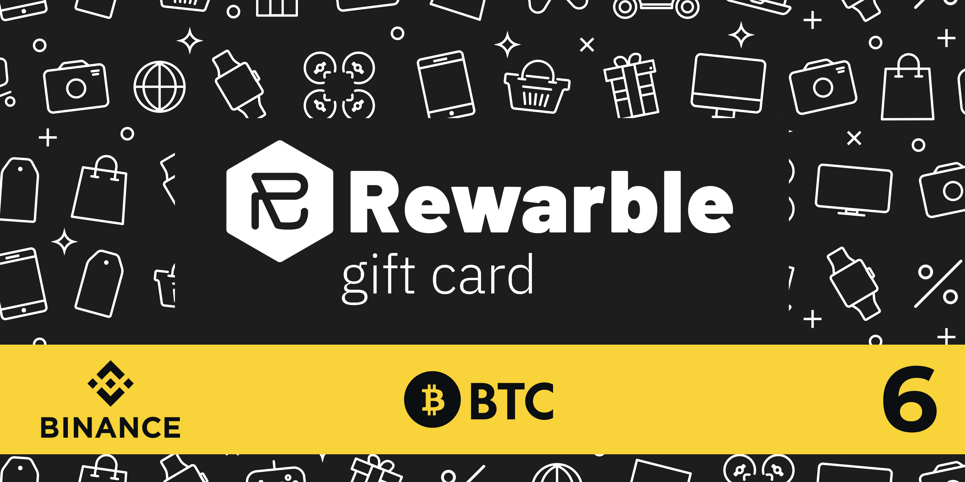 Rewarble Binance Gift Card BTC 6 USD