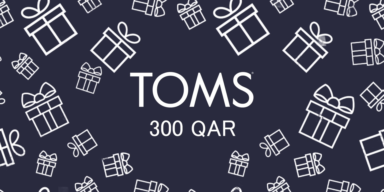 TOMS Gift Card 300 QAR