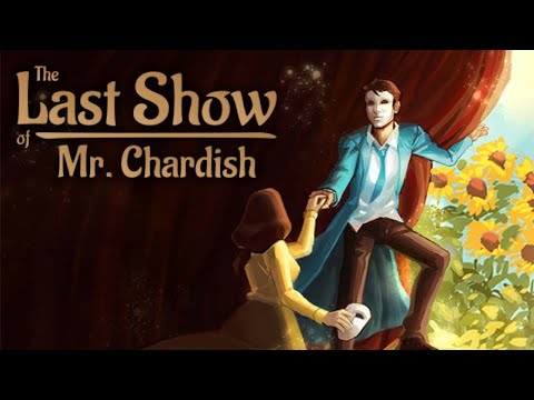 The Last Show of Mr Chardish (Xbox X)