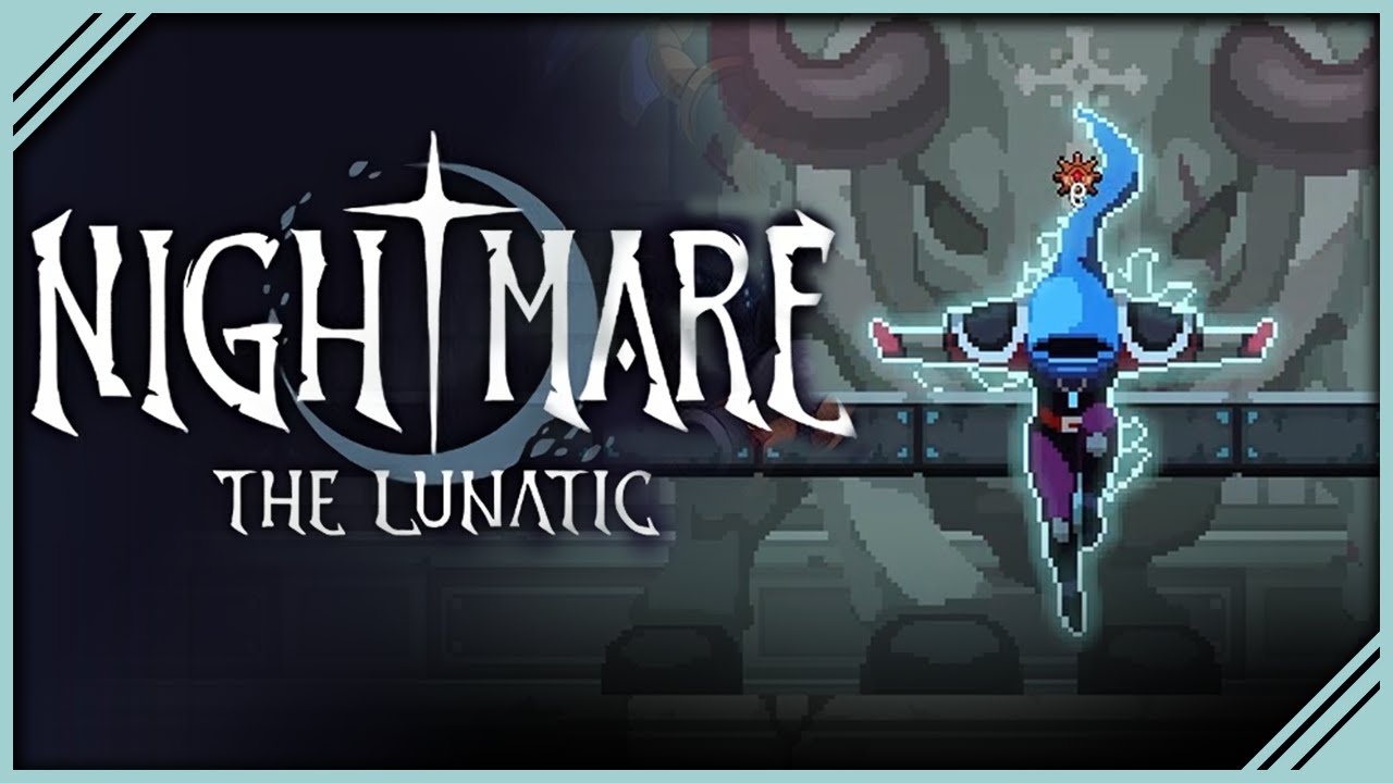 Nightmare The Lunatic