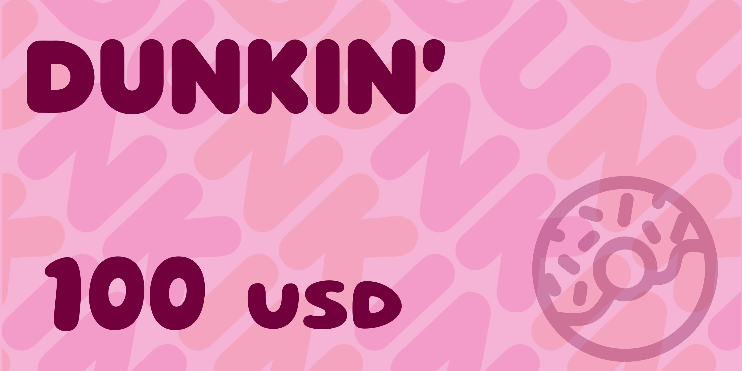 Dunkin Gift Card 100 USD