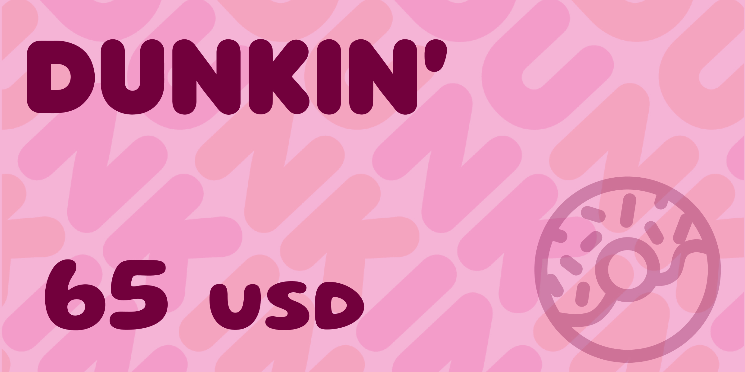 Dunkin Gift Card 65 USD