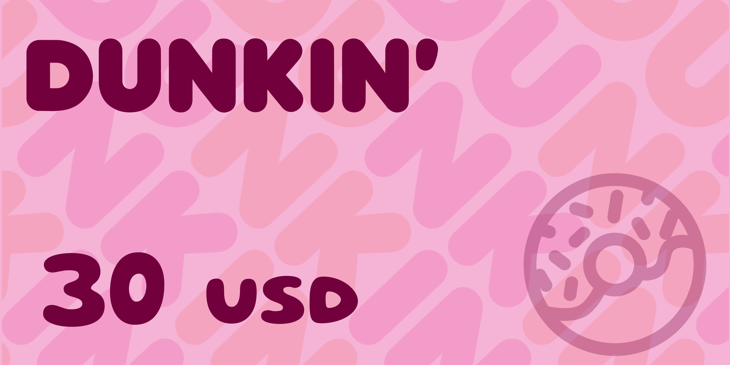 Dunkin Gift Card 30 USD