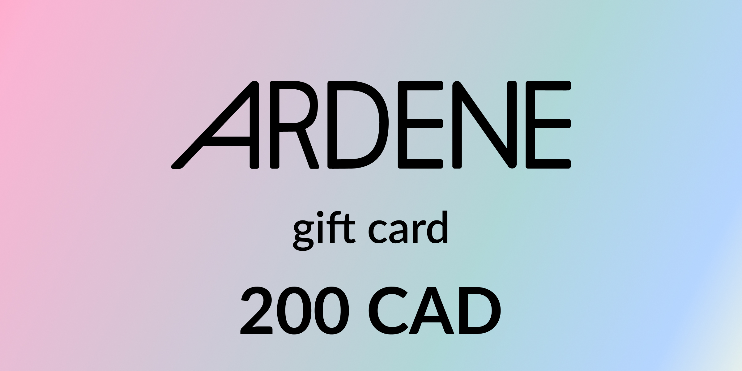 Ardene Gift Card 200 CAD