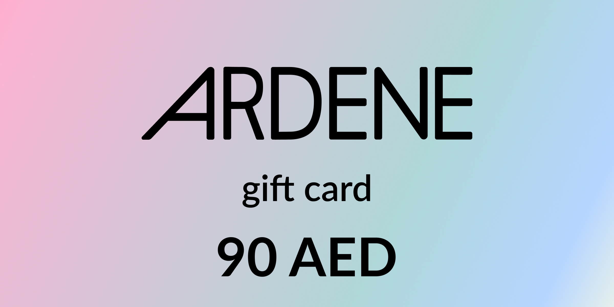 Ardene Gift Card 90 AED