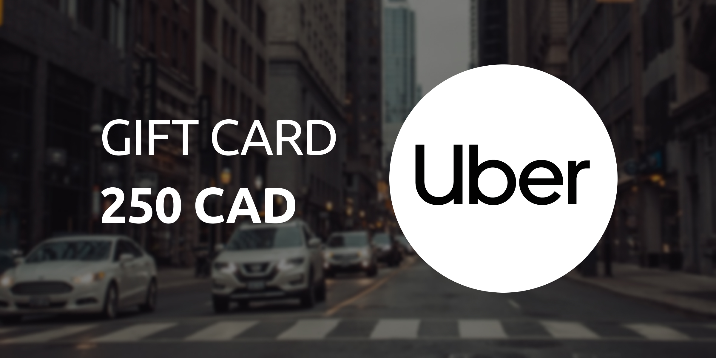 Uber Gift Card 250 CAD