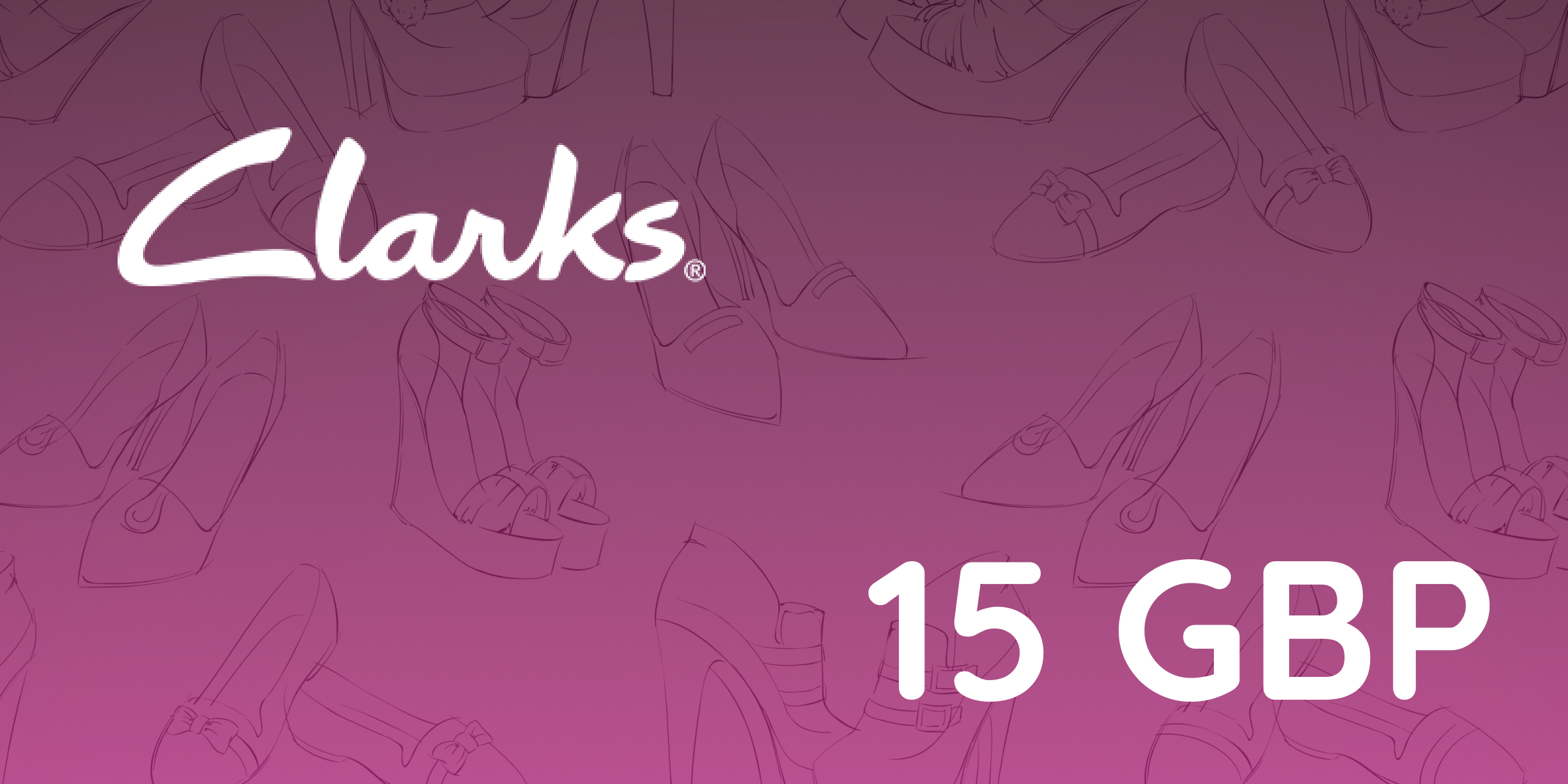 Clarks Gift Card 15 GBP
