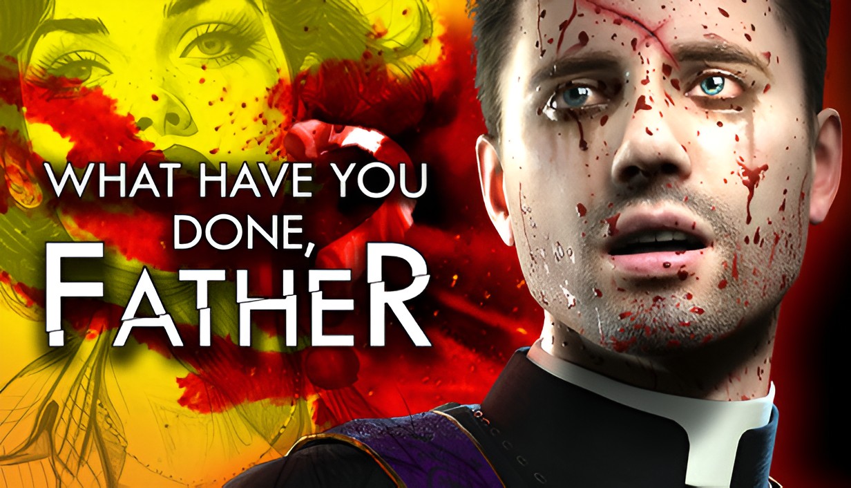 What have you done Father