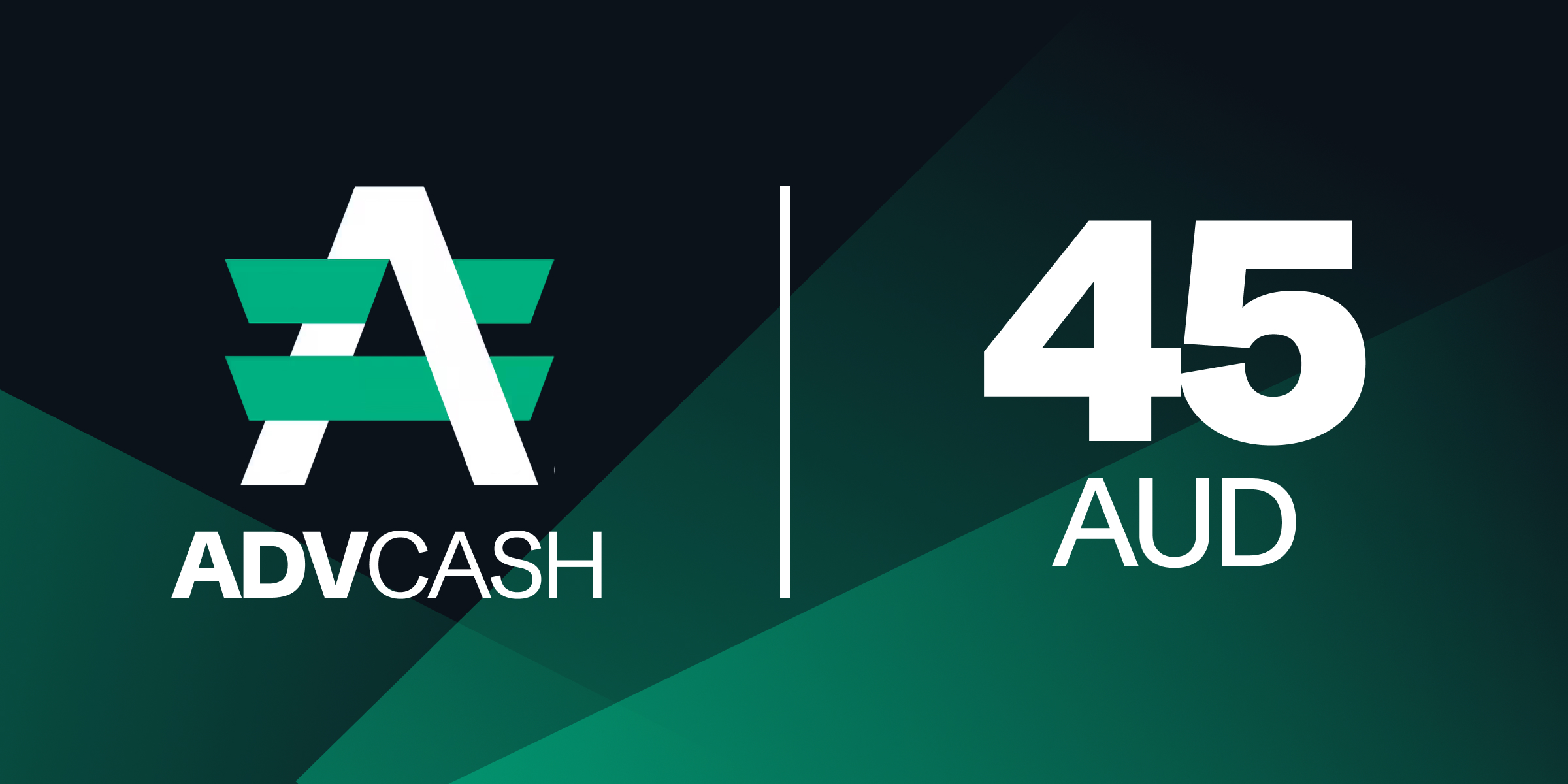 Advanced Cash Gift Card 45 AUD